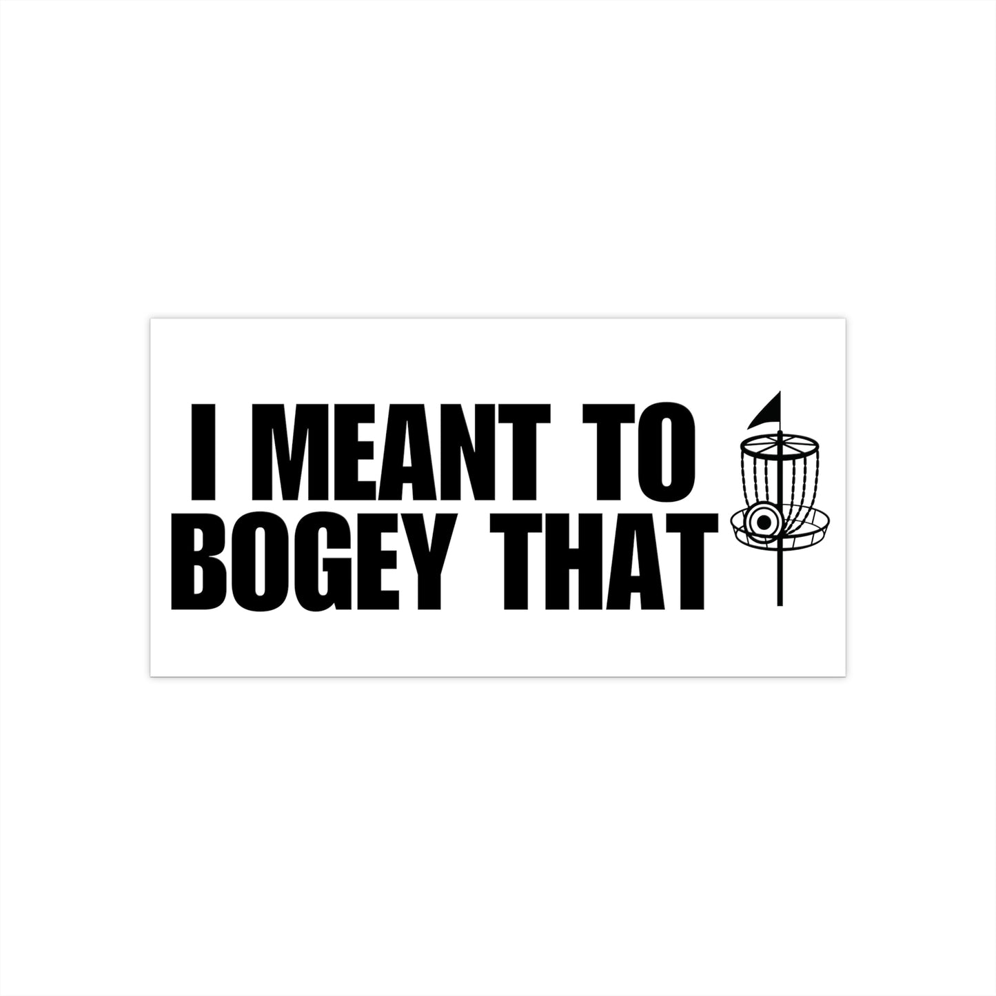 Disc Golf Bumper Sticker - "Bogey"