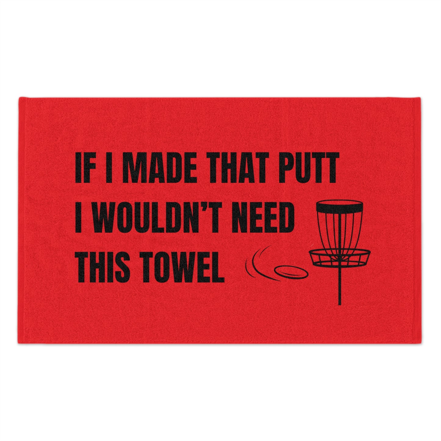 Disc Golf Towel - "If I Made That Putt" - Red