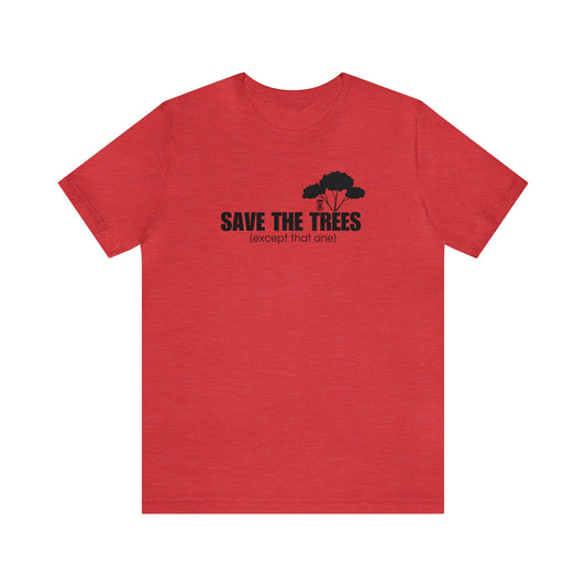 Disc Golf T-Shirt - "Save the Trees"