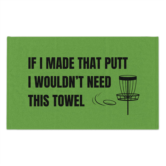 Disc Golf Towel - "If I Made That Putt" - Green