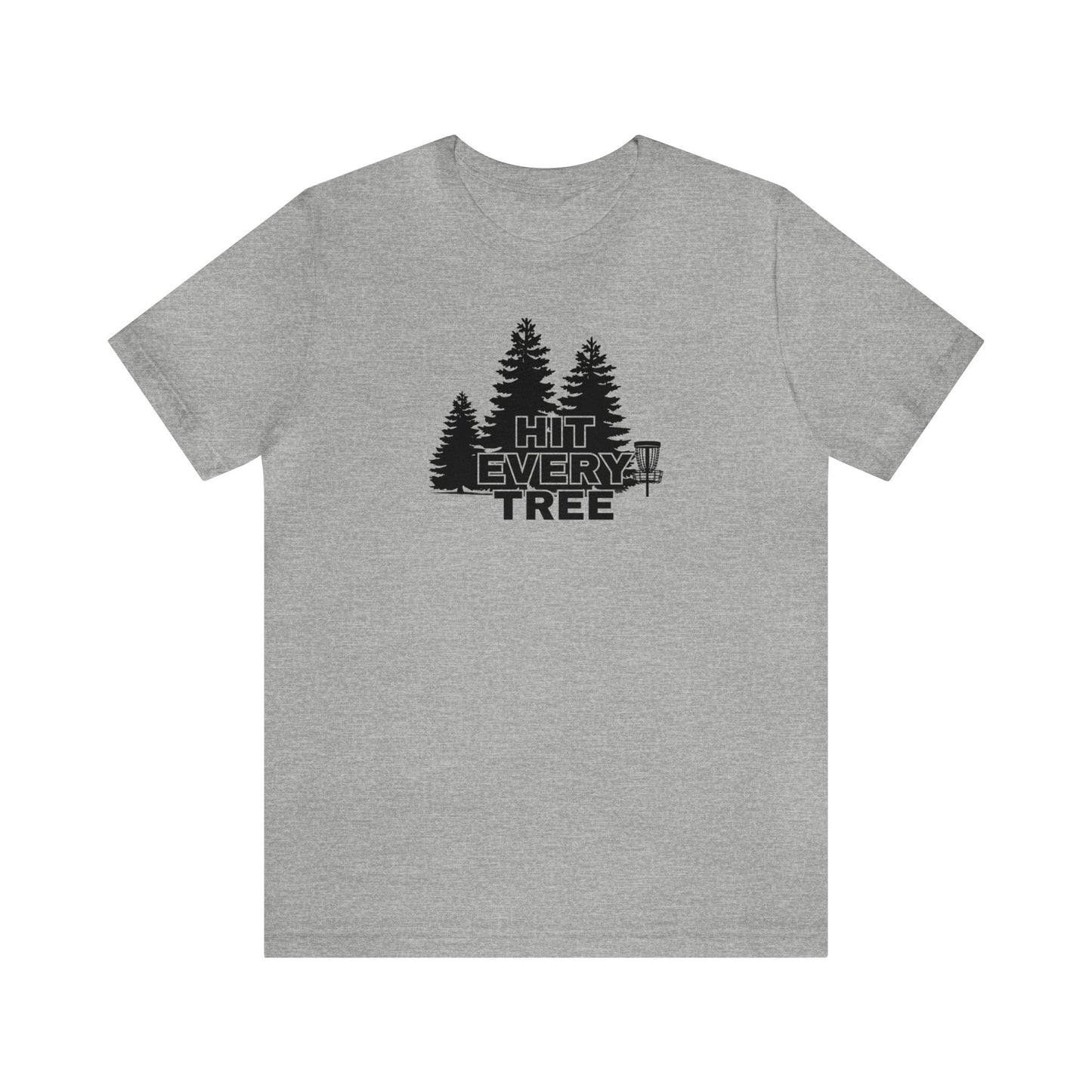 Disc Golf T-Shirt - "Hit Every Tree"