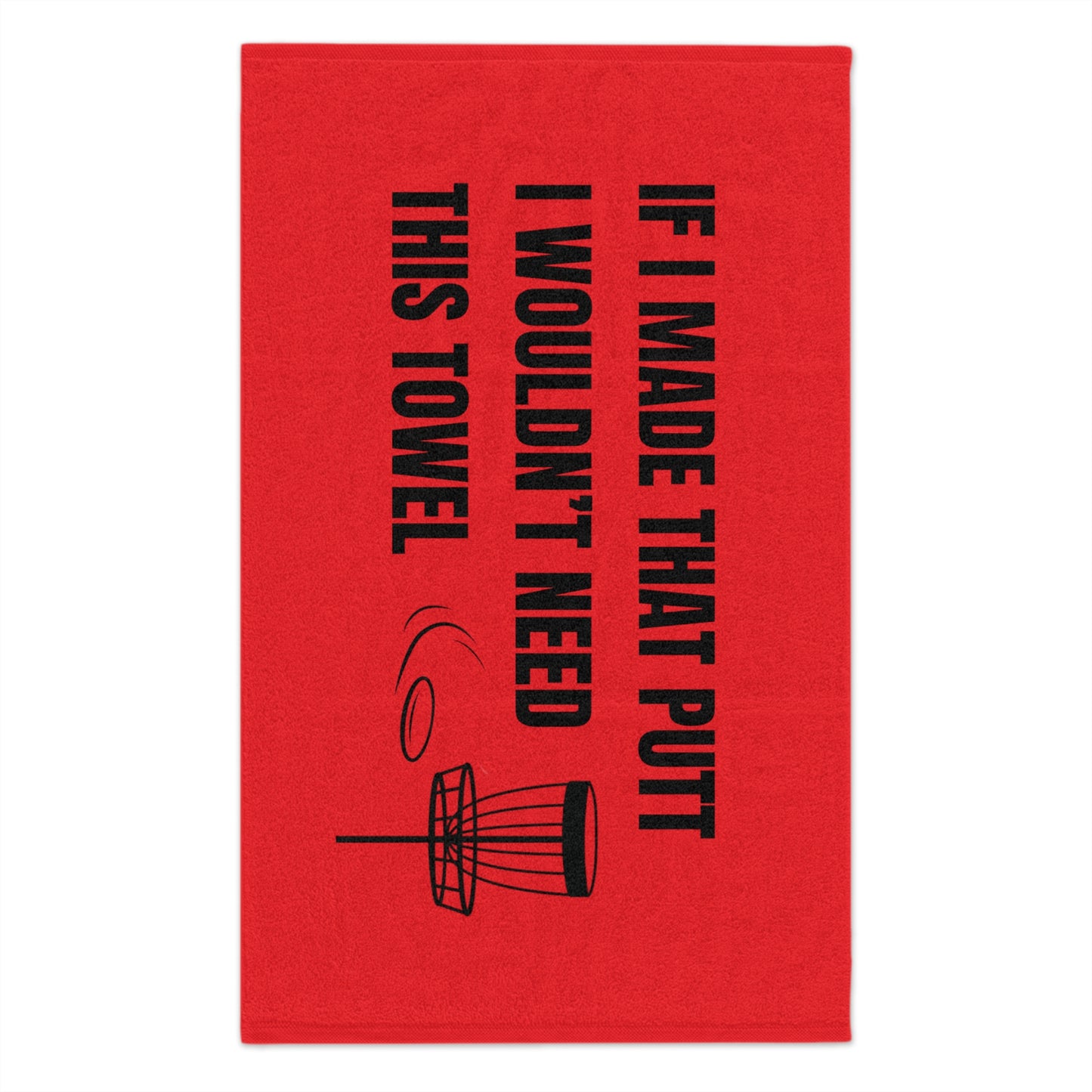 Disc Golf Towel - "If I Made That Putt" - Red