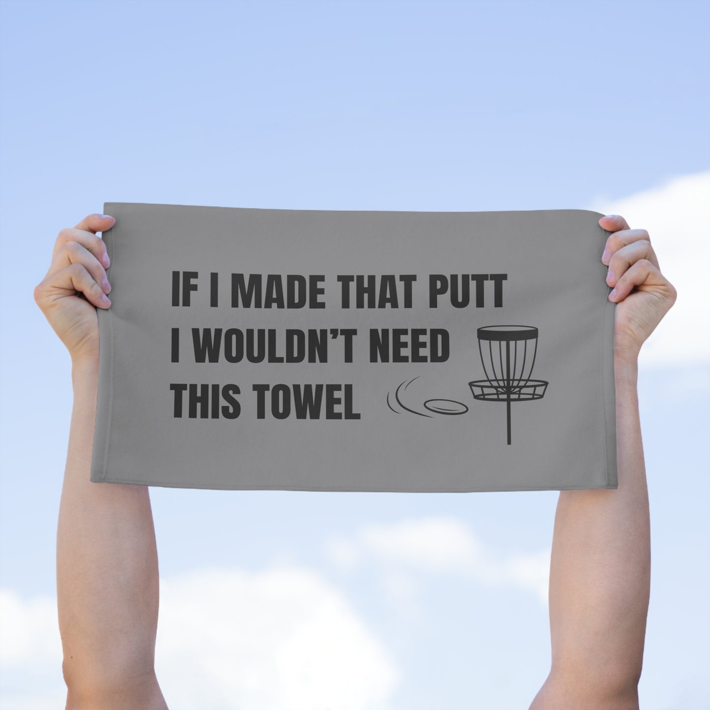 Disc Golf Towel - "If I Made That Putt" - Gray