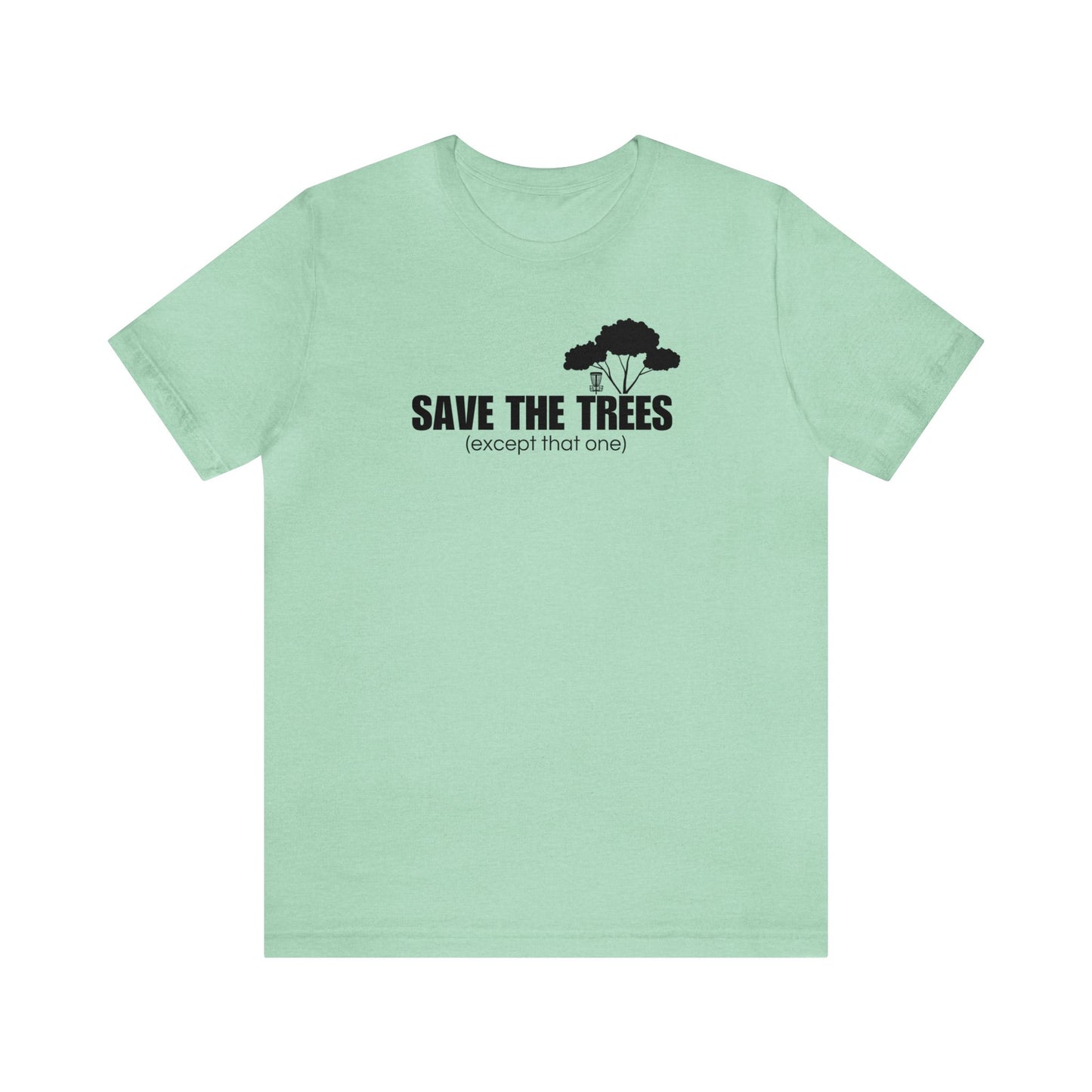 Disc Golf T-Shirt - "Save the Trees"