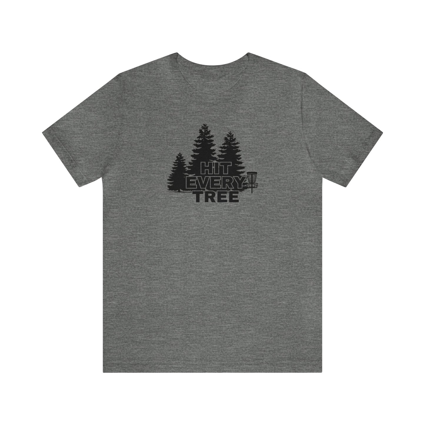 Disc Golf T-Shirt - "Hit Every Tree"