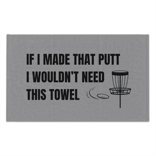 Disc Golf Towel - "If I Made That Putt" - Gray